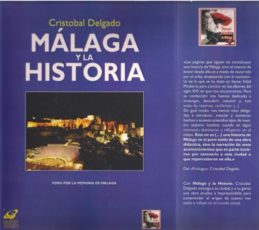 ‘Málaga y la historia’, el nuevo ensayo del escritor Cristóbal Delgado, ya está en las librerías. Su autor lo presenta este sábado a las 19,30 horas en el Instituto de Estudios Portuarios
